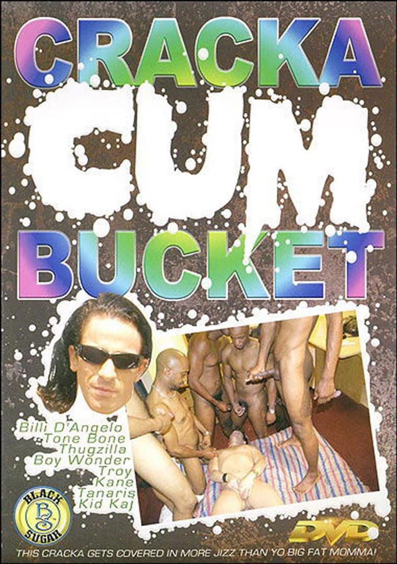 Cracka Cum Bucket