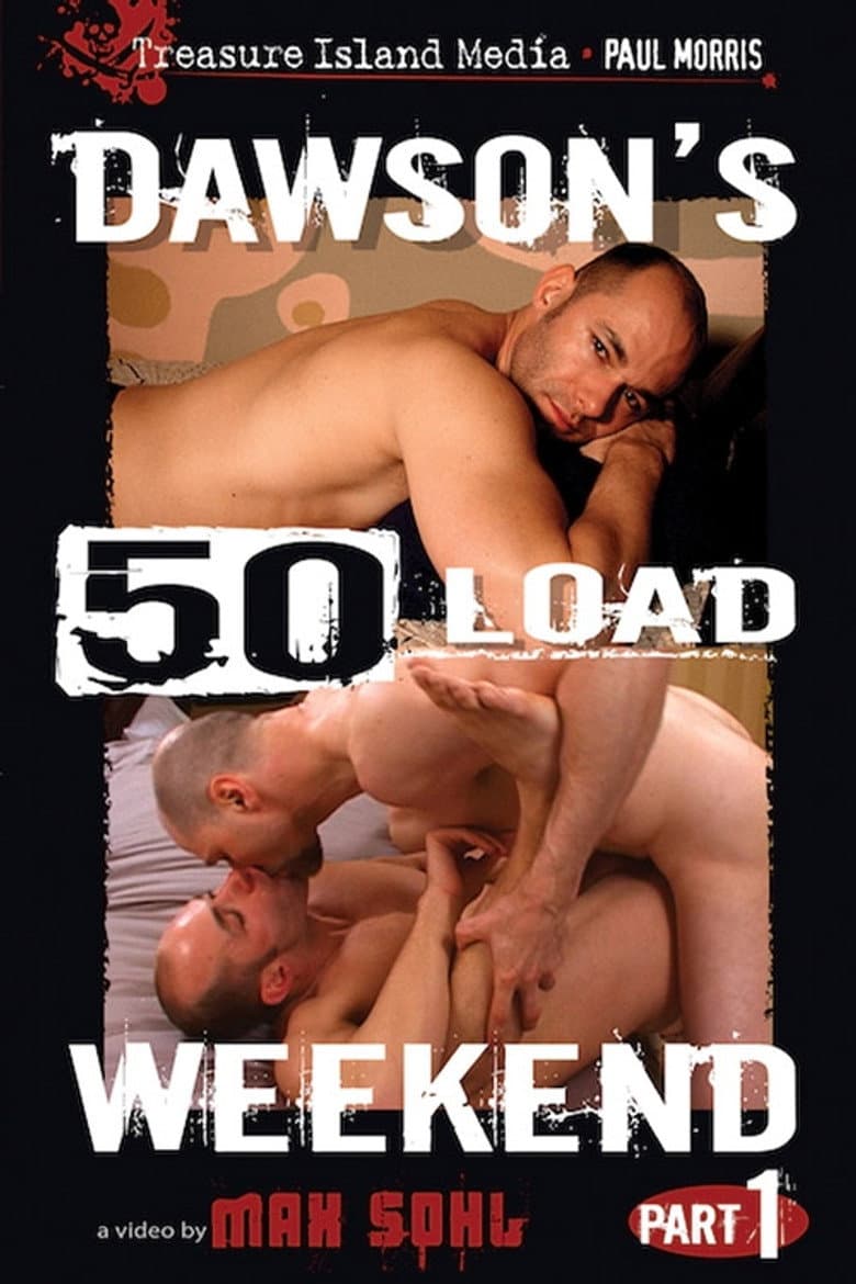 Dawson's 50 Load Weekend: Part One