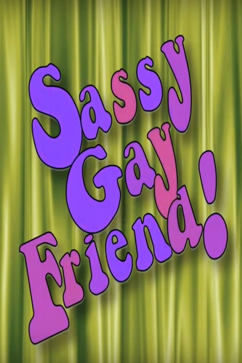 Sassy Gay Friend!