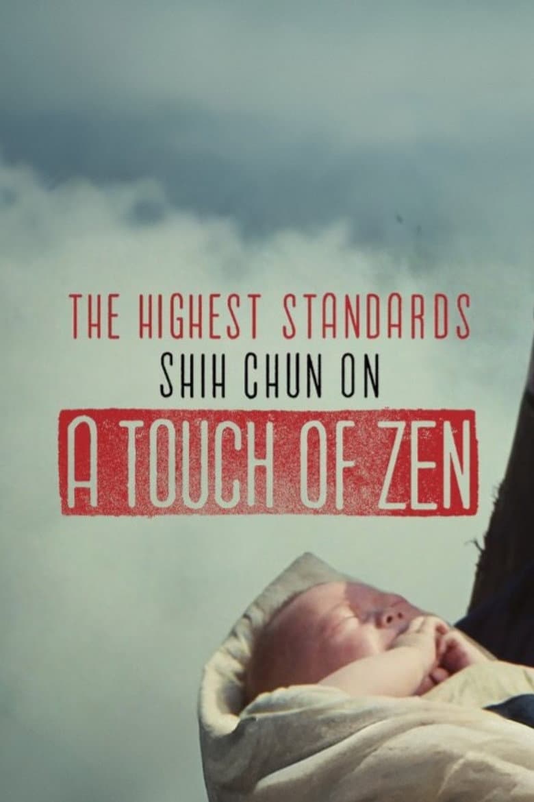 The Highest Standards — Shih Chun on A Touch of Zen
