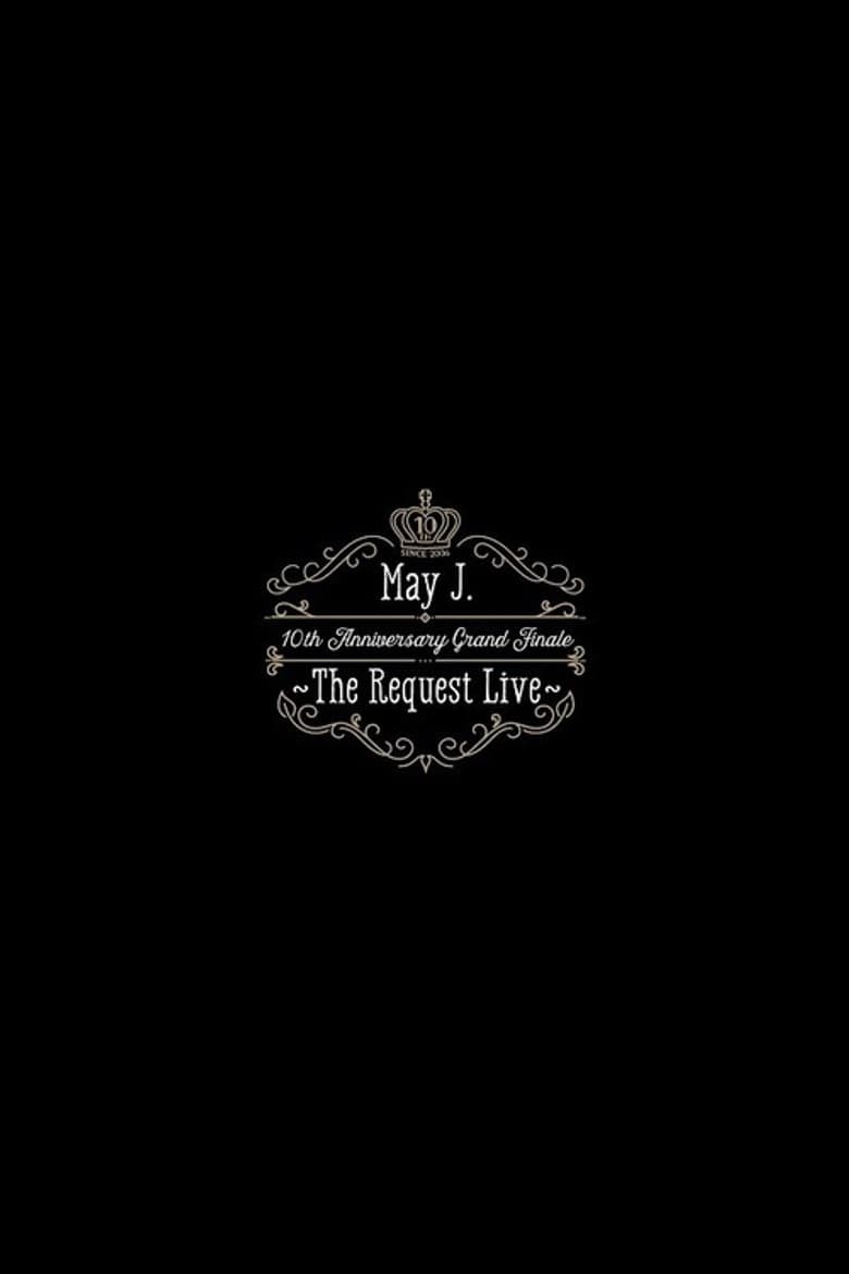 May J. 10th Anniversary Grand Finale ~The Request Live~ @ Orchard Hall 2016.10.9