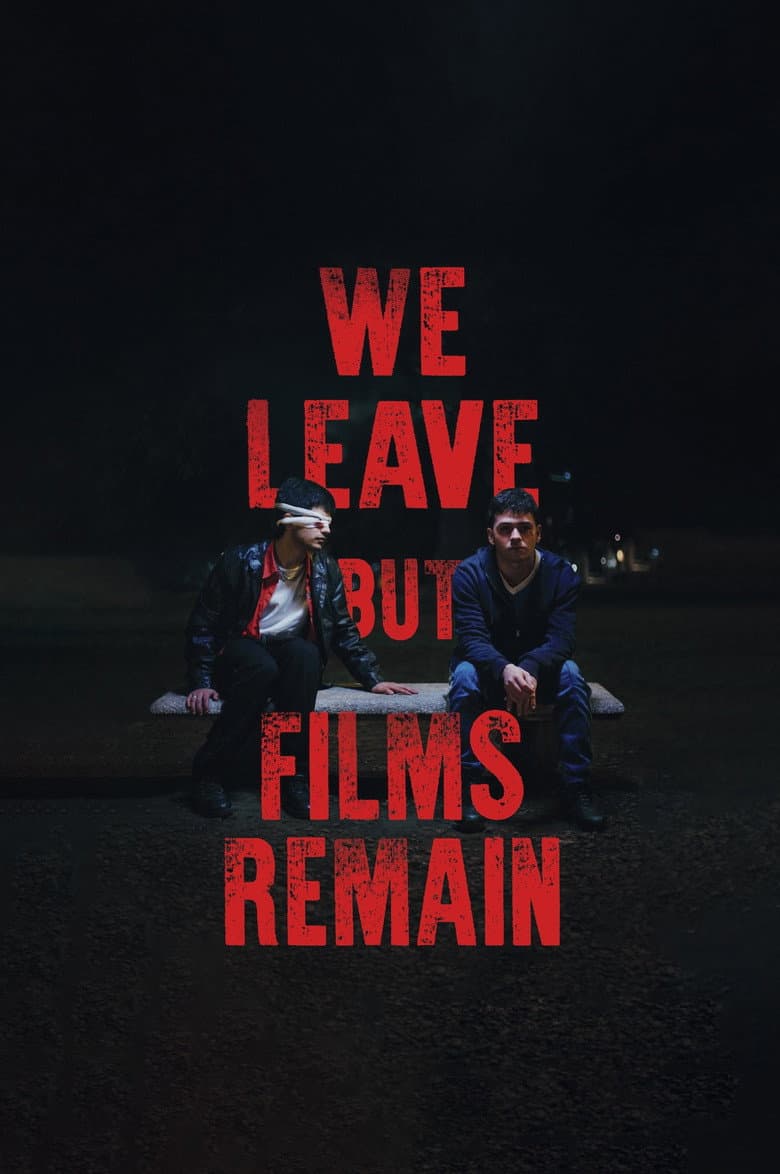 We Leave but Films Remain