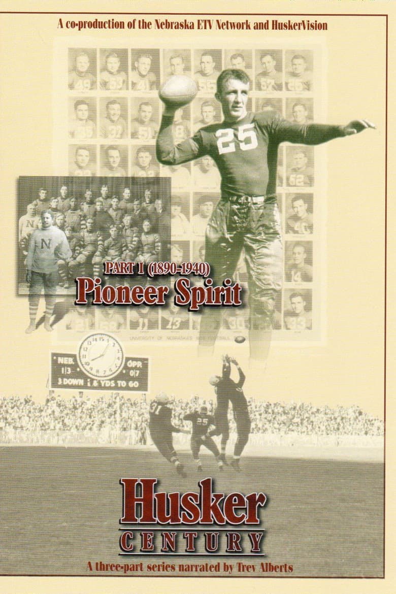Husker Century: Pioneer Spirit 1890 - 1940