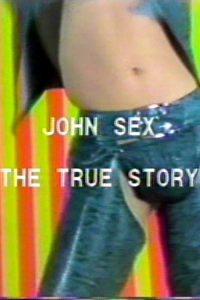 John Sex: The True Story