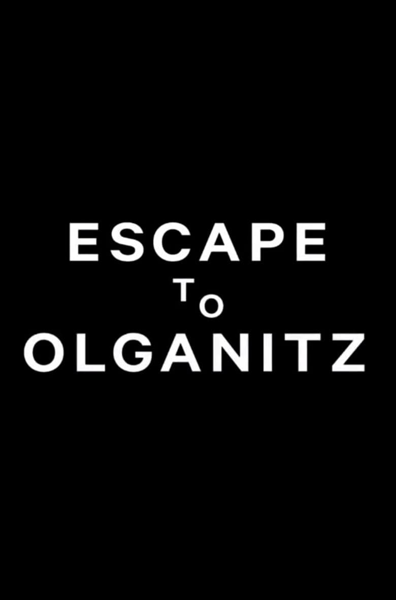 Escape to Olganitz