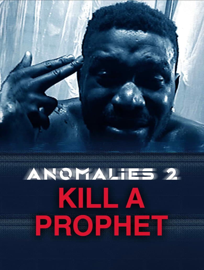 Anomalies 2: Kill a Prophet