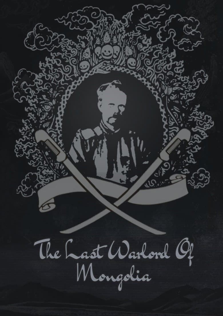 The Last Warlord of Mongolia