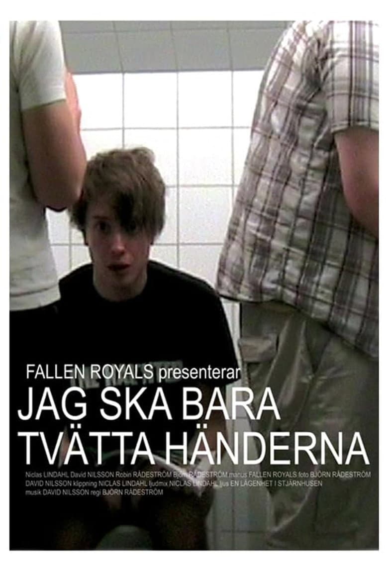 Jag ska bara tvätta händerna