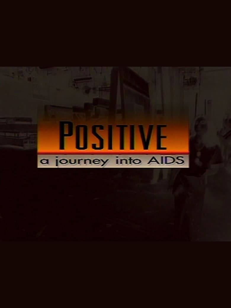 Positive: A Journey Into AIDS
