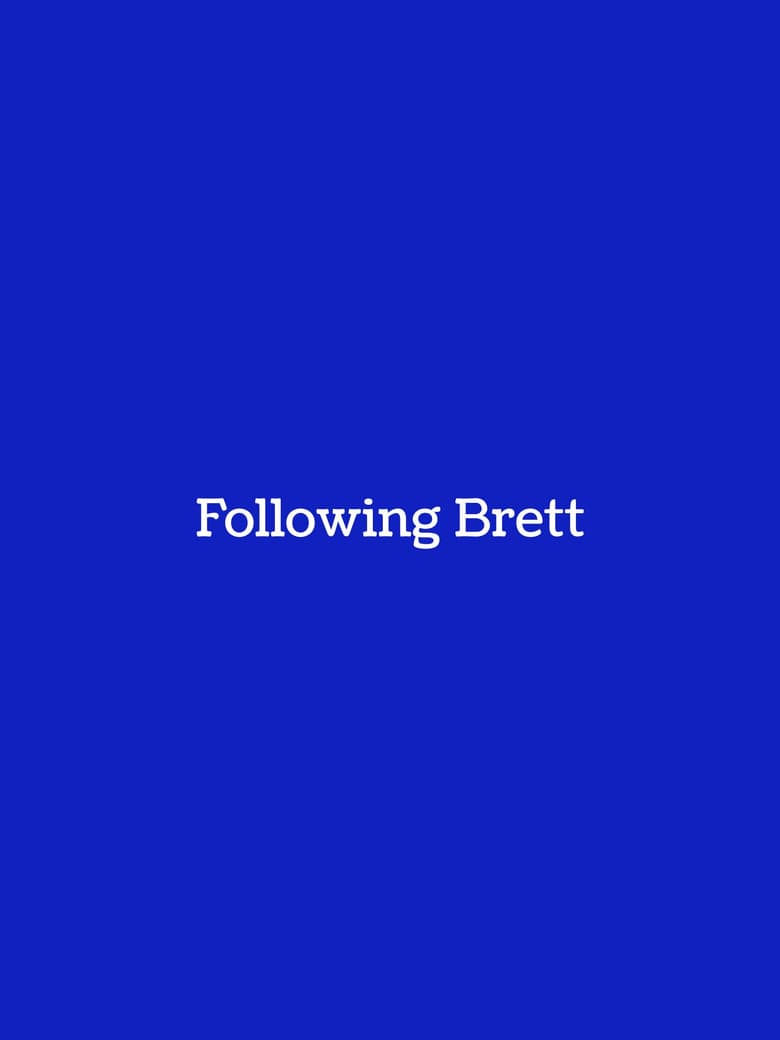 Following Brett