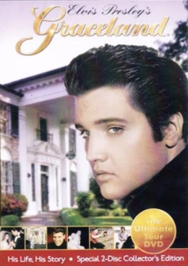 Elvis Presley's Graceland His Life, His Story