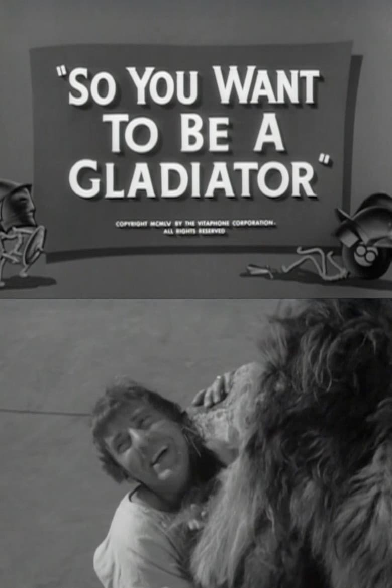 So You Want to Be a Gladiator
