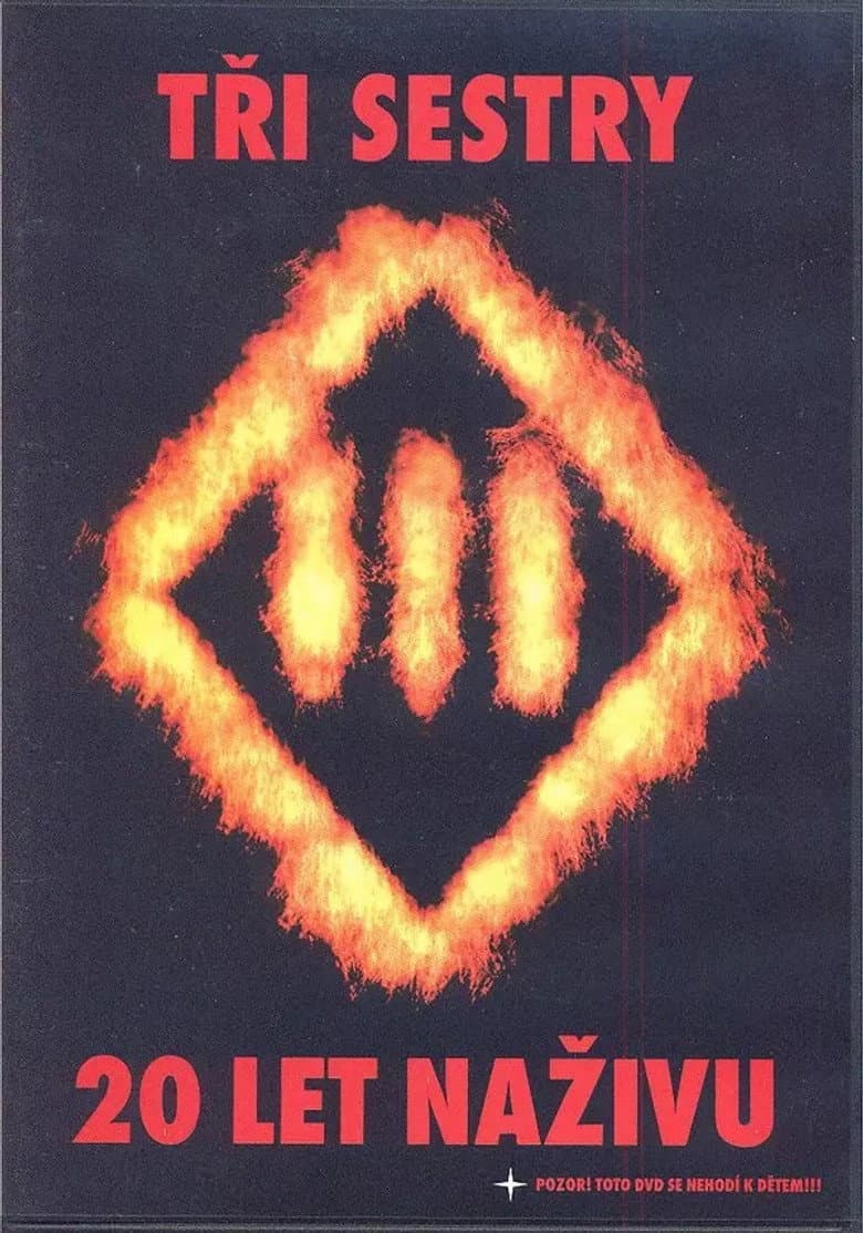 Tři sestry - 20 let naživu
