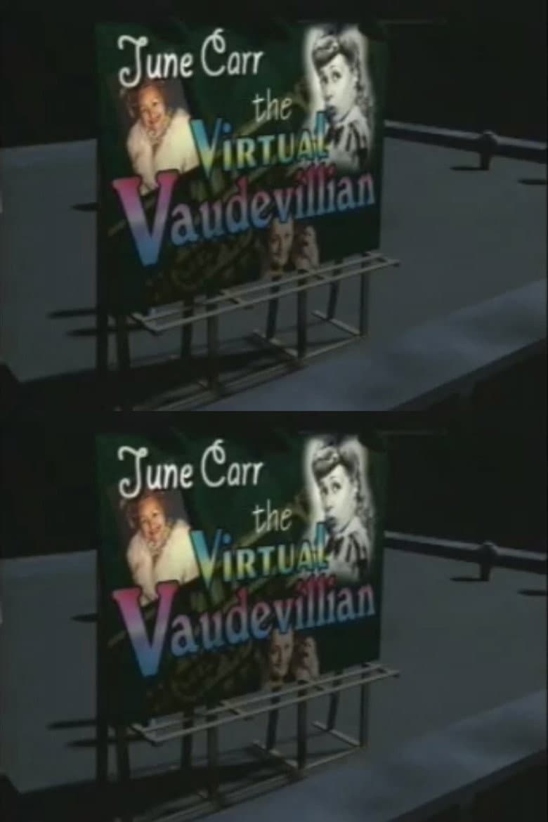 June Carr: The Virtual Vaudevillian