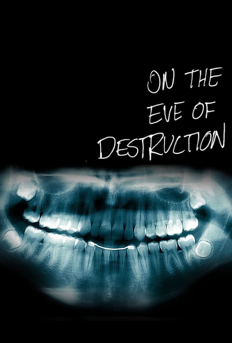 On the Eve of Destruction