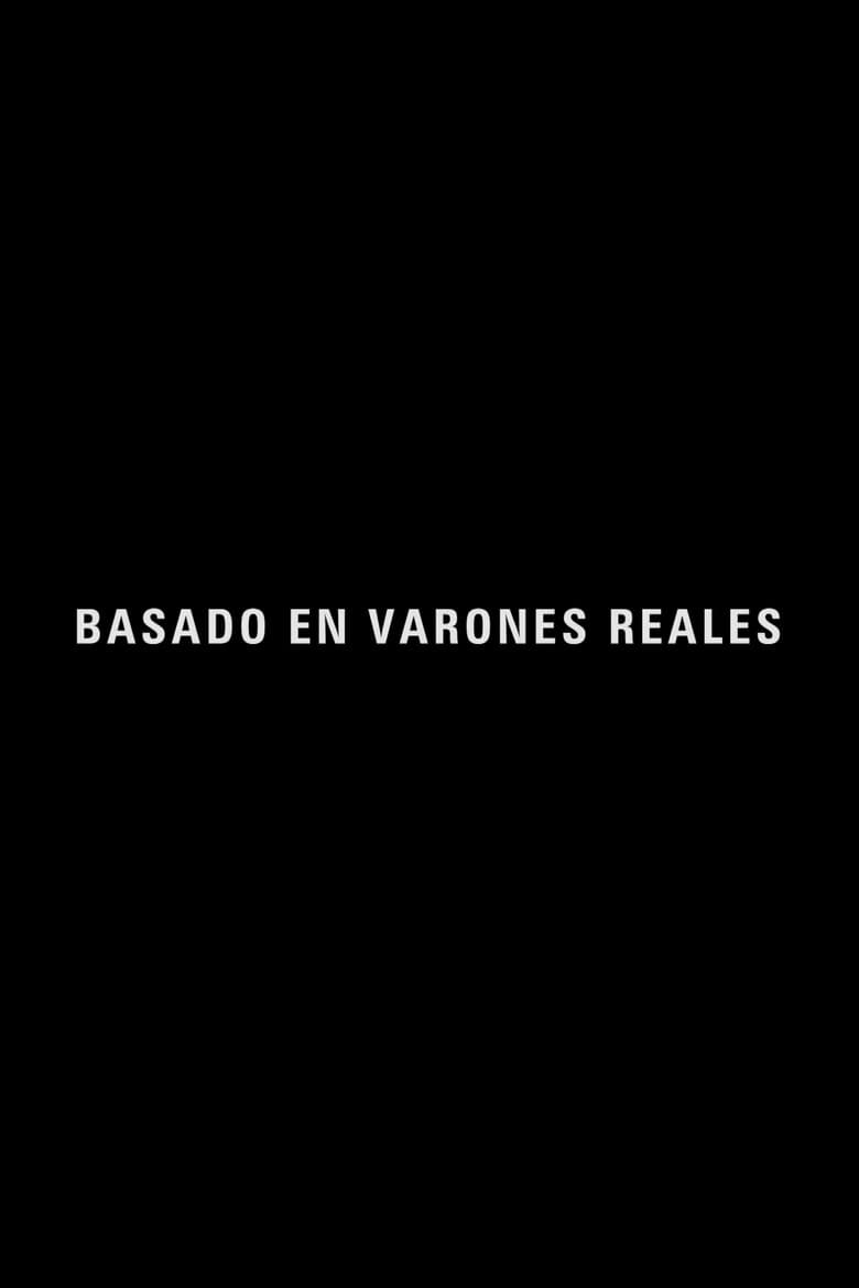 Basado en varones reales