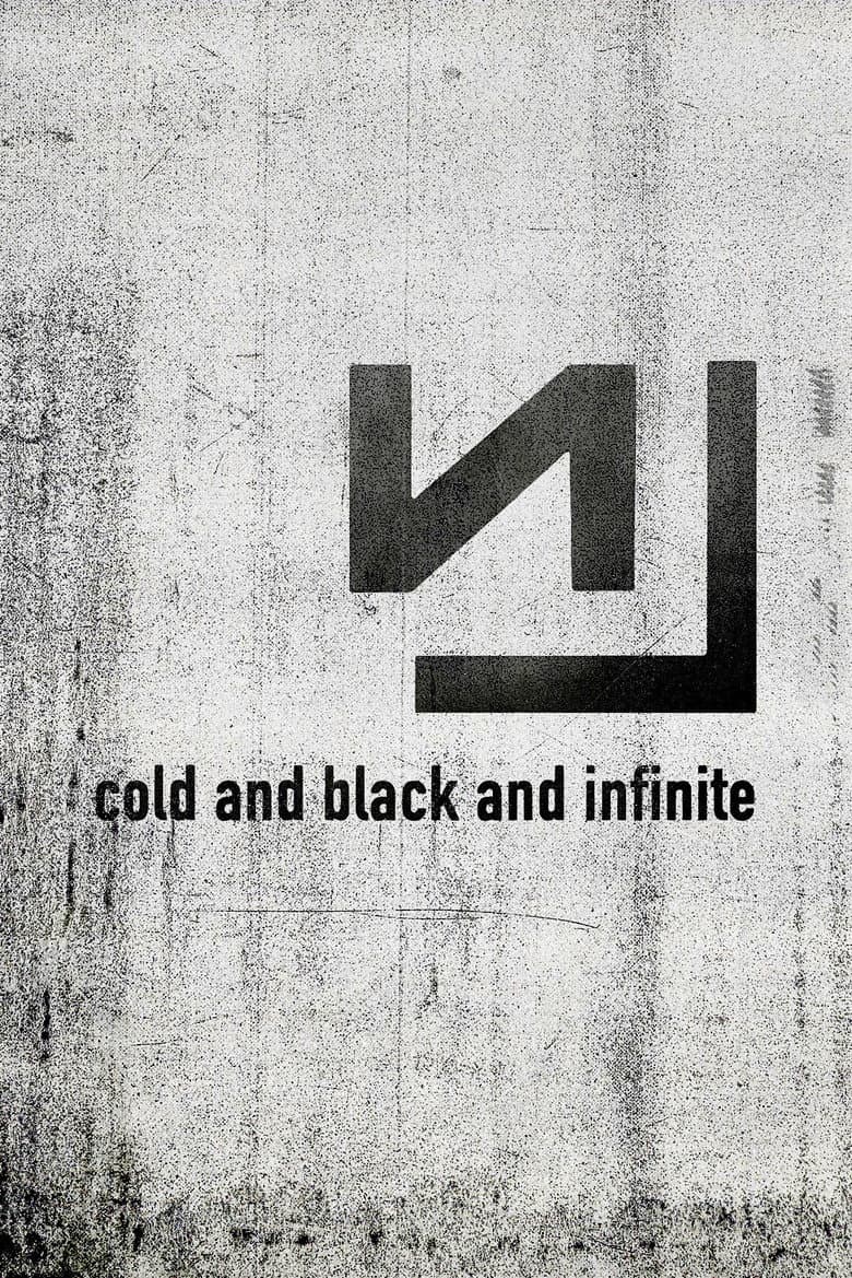 Nine Inch Nails: Live - Cold and Black and Infinite