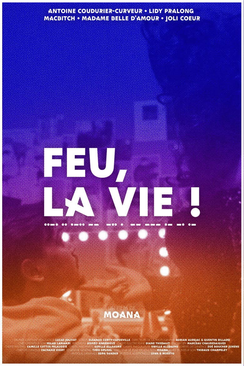 Feu, la vie !