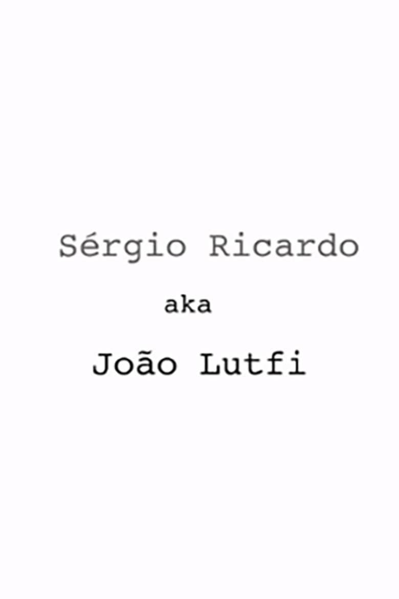 Sérgio Ricardo AKA João Lutfi