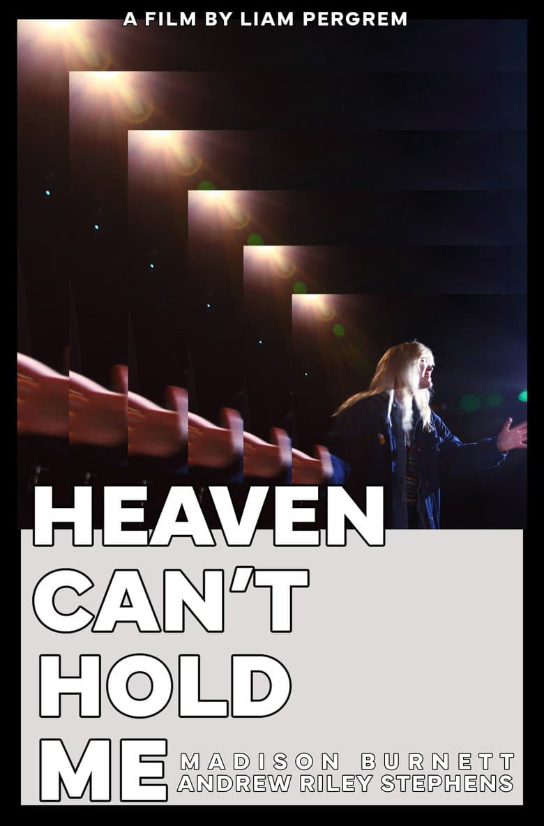 Heaven Can't Hold Me