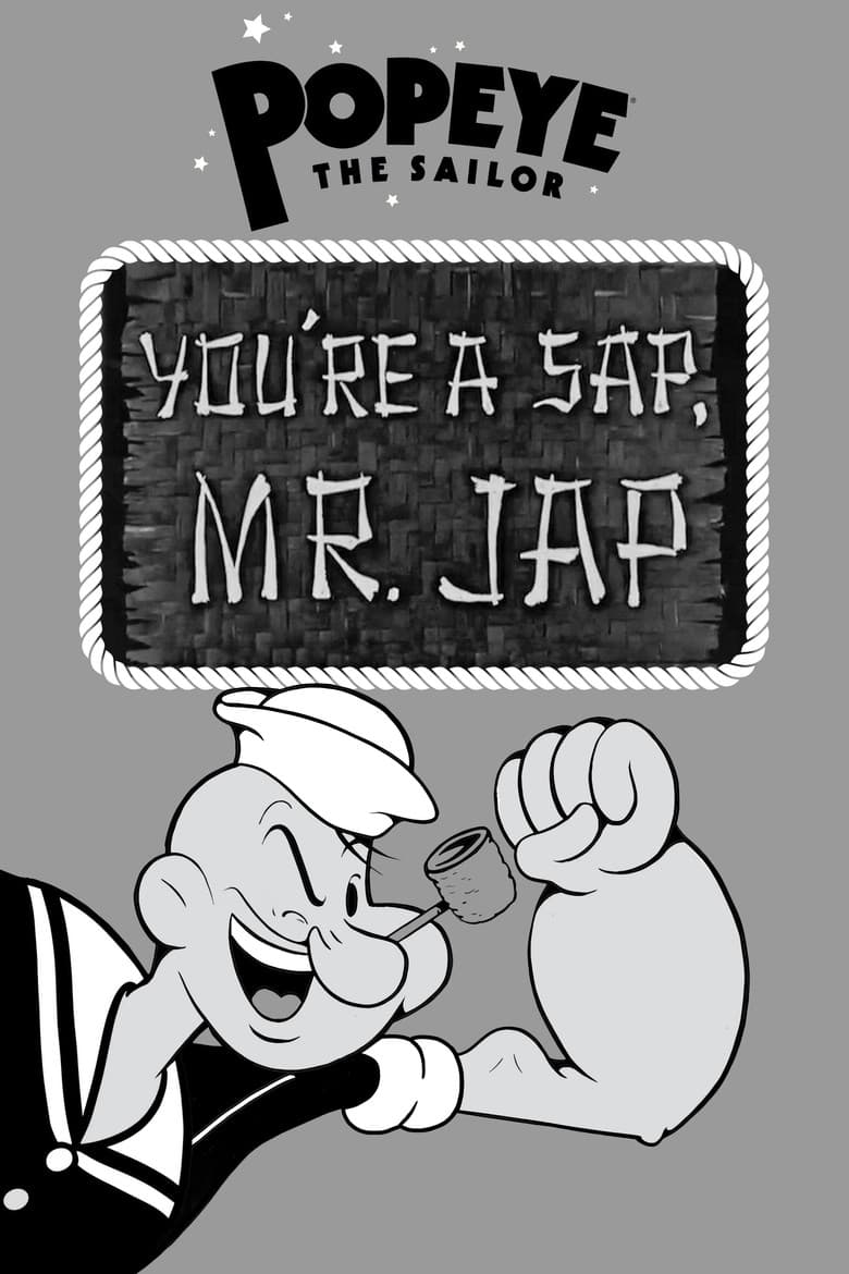 You're a Sap, Mr. Jap