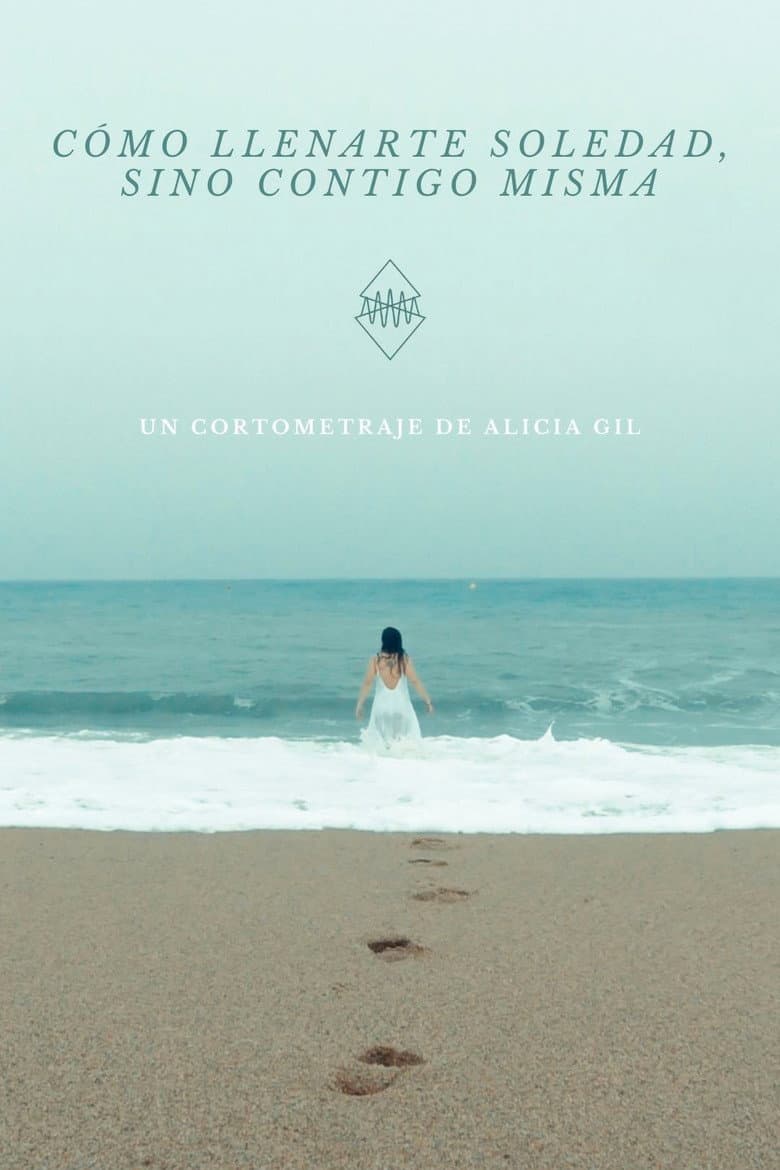 Cómo llenarte, soledad (sino contigo misma)