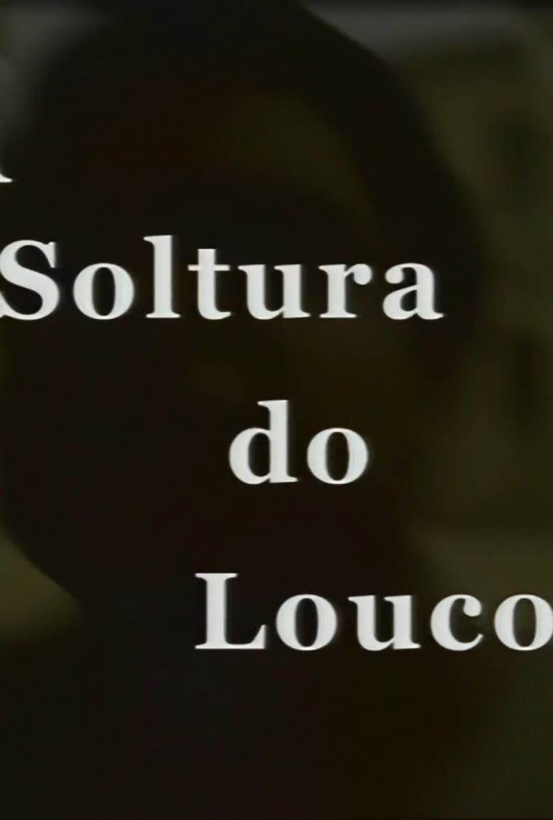 A Soltura do Louco