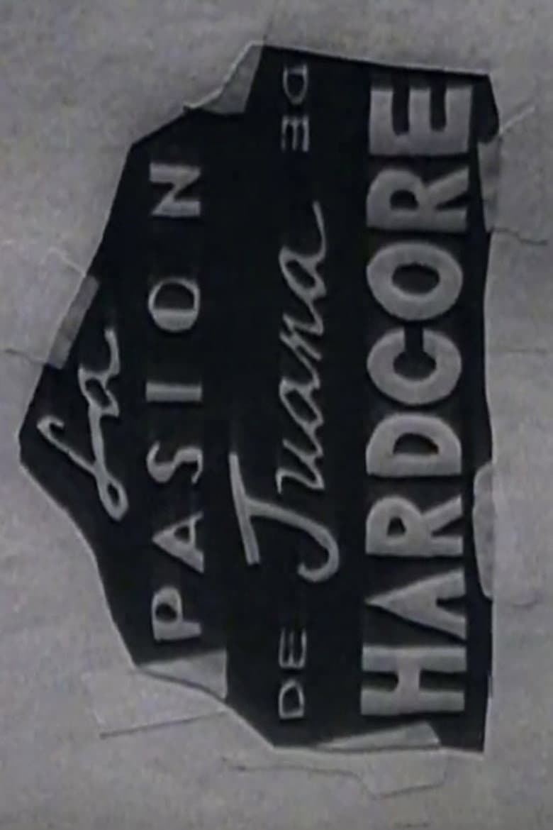 La Pasión De Juana De Hardcore