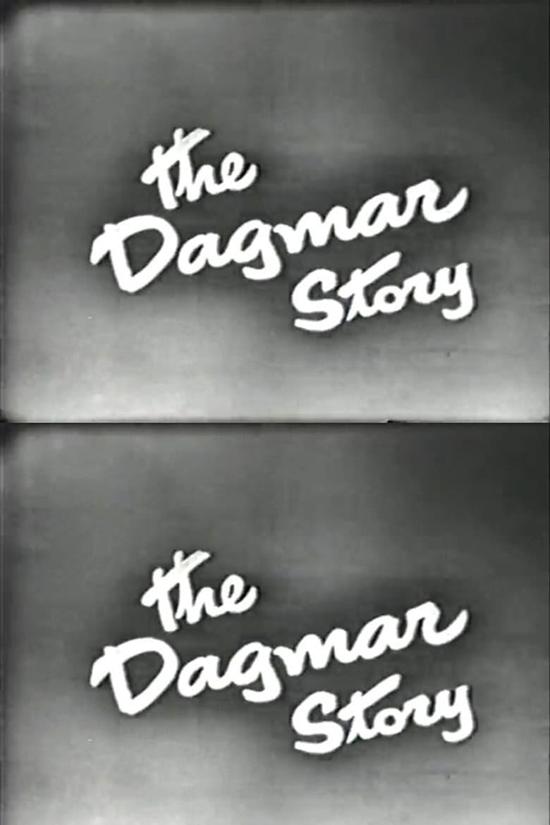 The Dagmar Story
