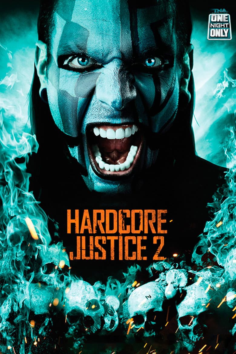 TNA One Night Only: Hardcore Justice 2
