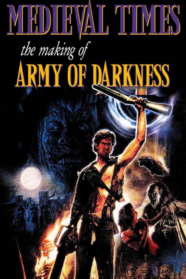 Medieval Times: The Making of "Army of Darkness"