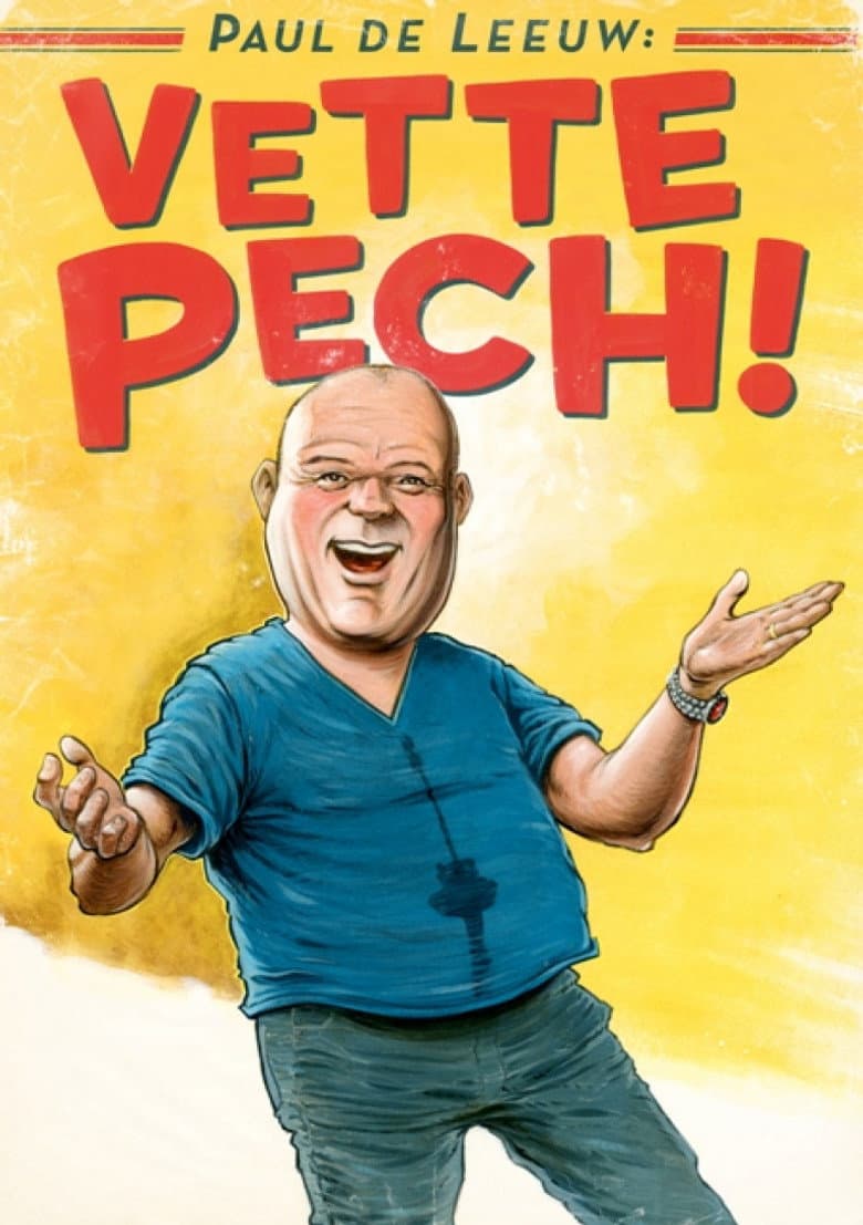 Paul de Leeuw: Vette Pech