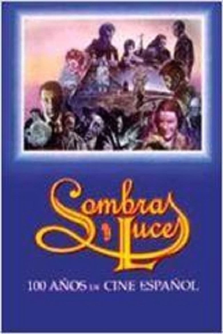 Sombras y luces: Cien años de cine español