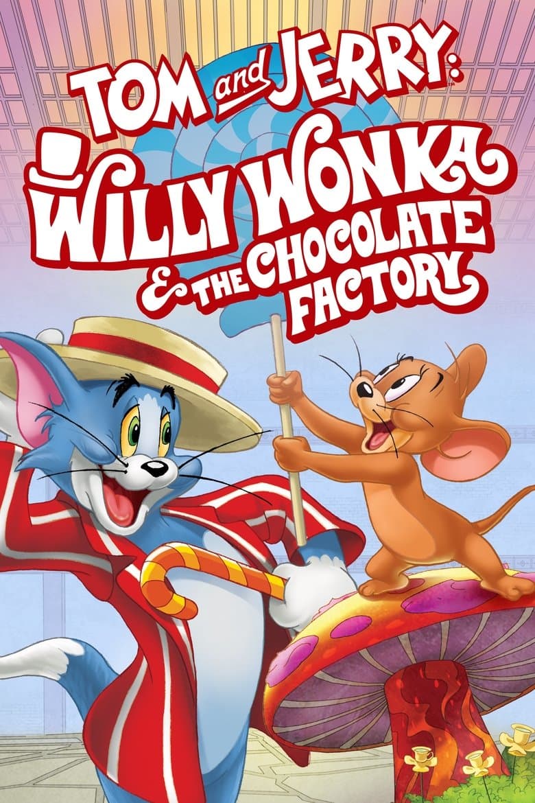 Tom and Jerry: Willy Wonka & the Chocolate Factory