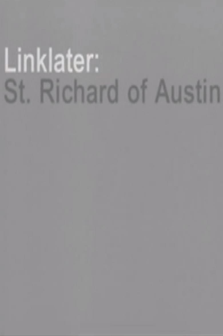 Linklater: St. Richard of Austin