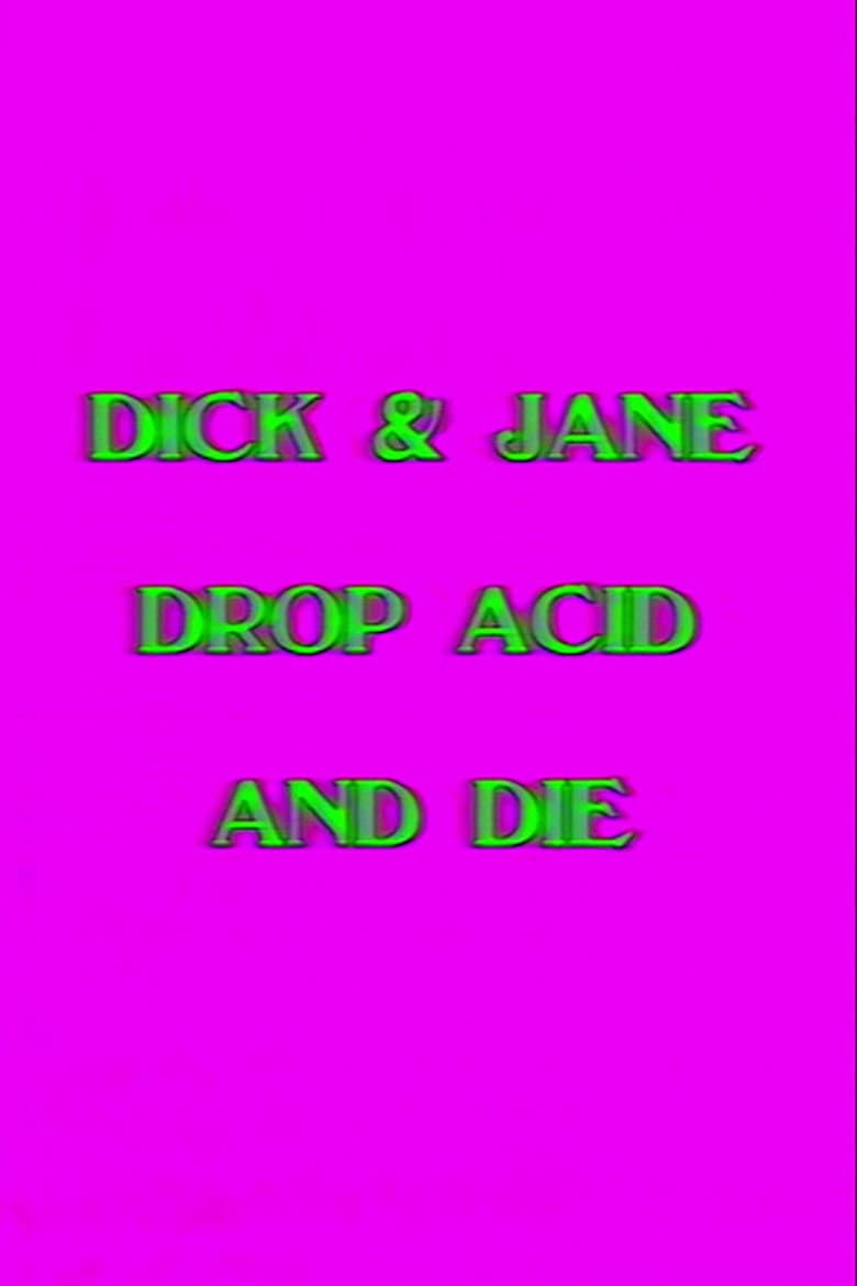 Dick and Jane Drop Acid and Die