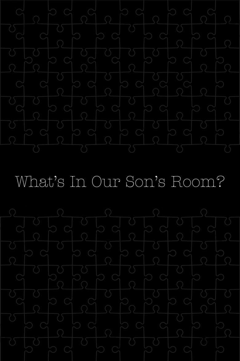 What's in Our Son's Room?