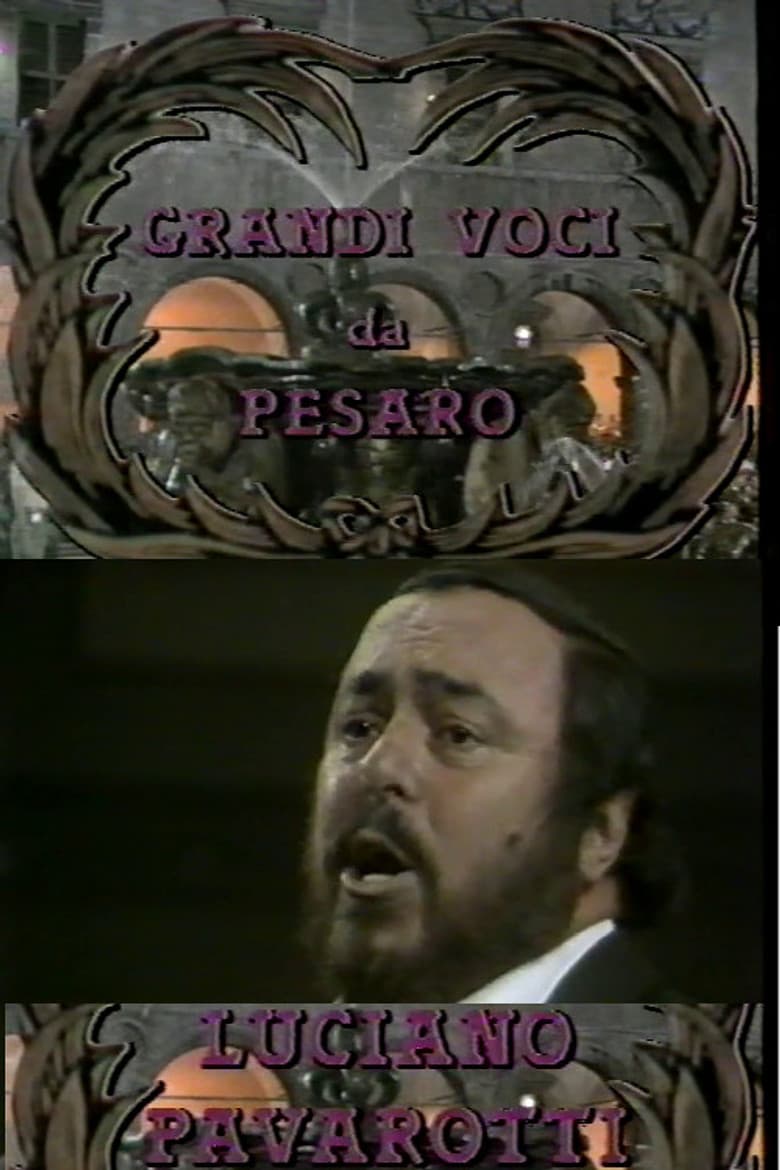 Grandi Voci Da Pesaro: Luciano Pavarotti