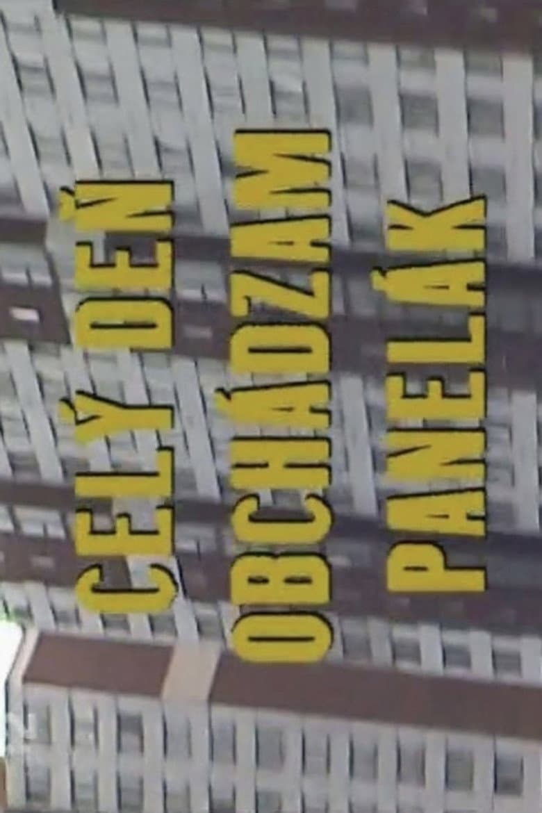 Celý deň obchádzam panelák