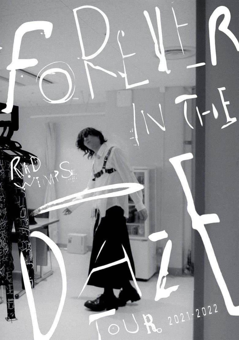 RADWIMPS - FOREVER IN THE DAZE TOUR 2021-2022