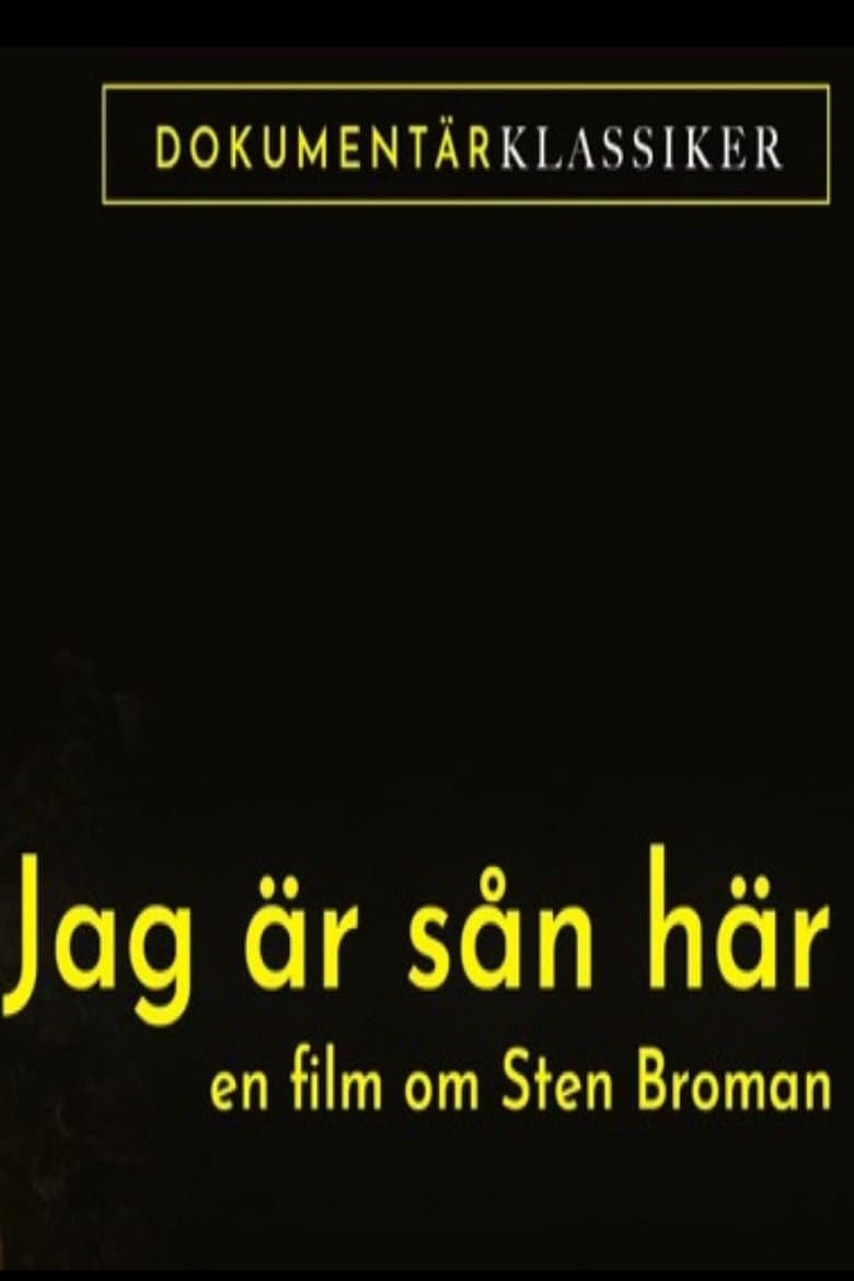 Jag är sån är: En film om Sten Broman