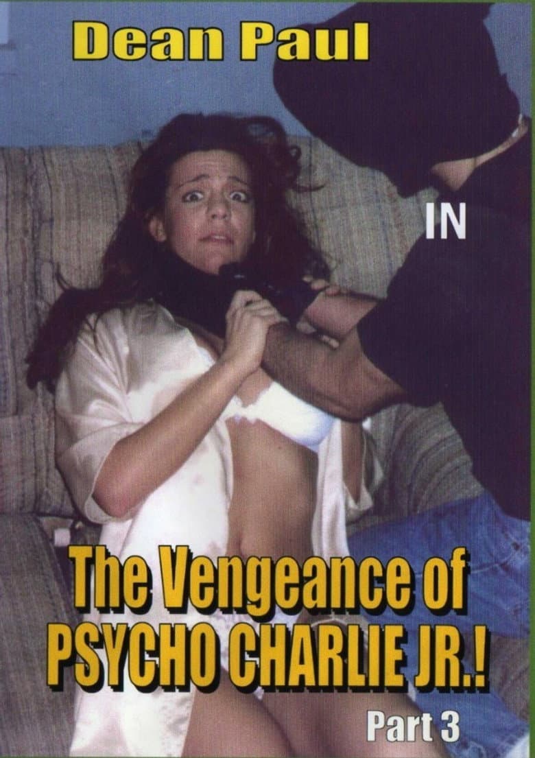 The Vengeance of Psycho Charlie Jr. Part 3