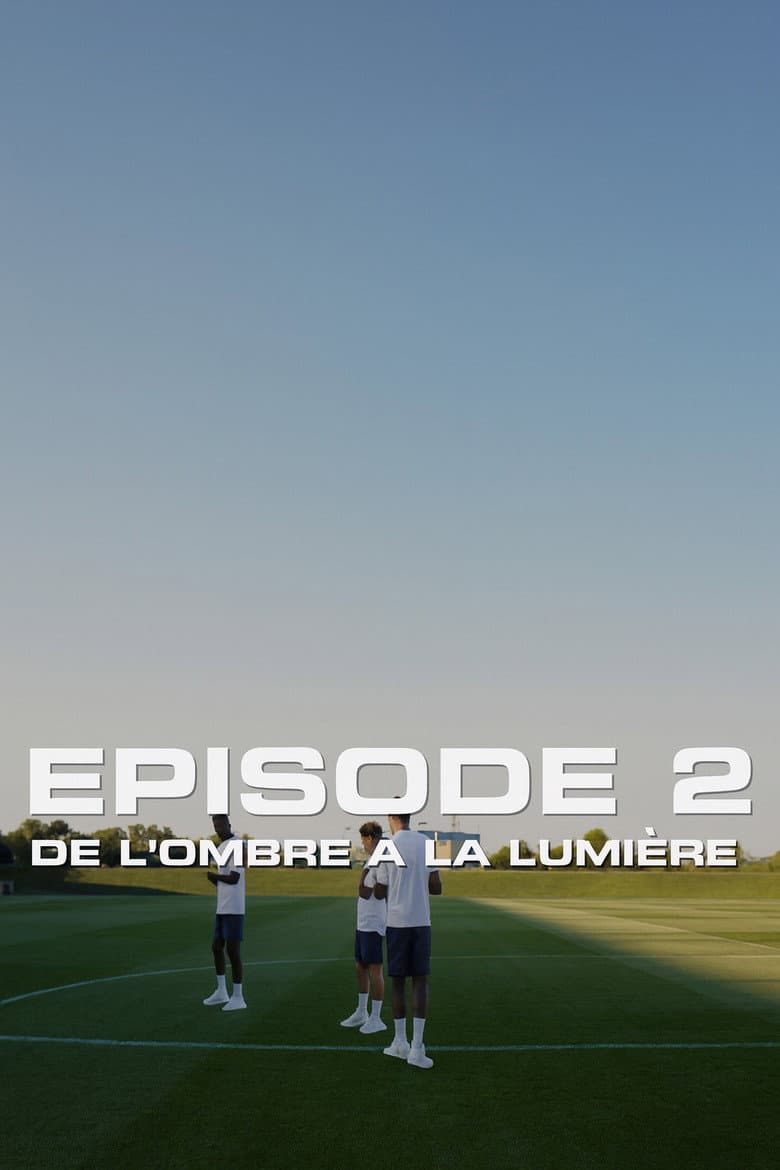 De l’ombre à la lumière : Episode 2