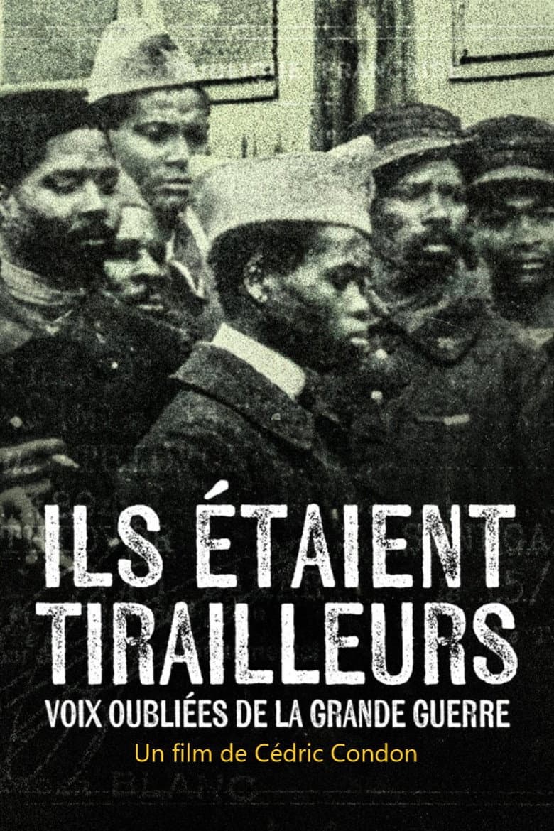 Ils étaient tirailleurs, voix oubliées de la Grande Guerre