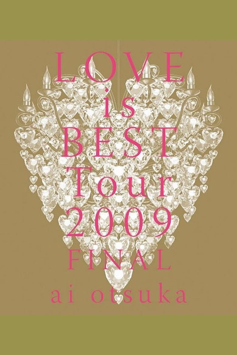 ai otsuka LOVE is BEST Tour 2009 FINAL