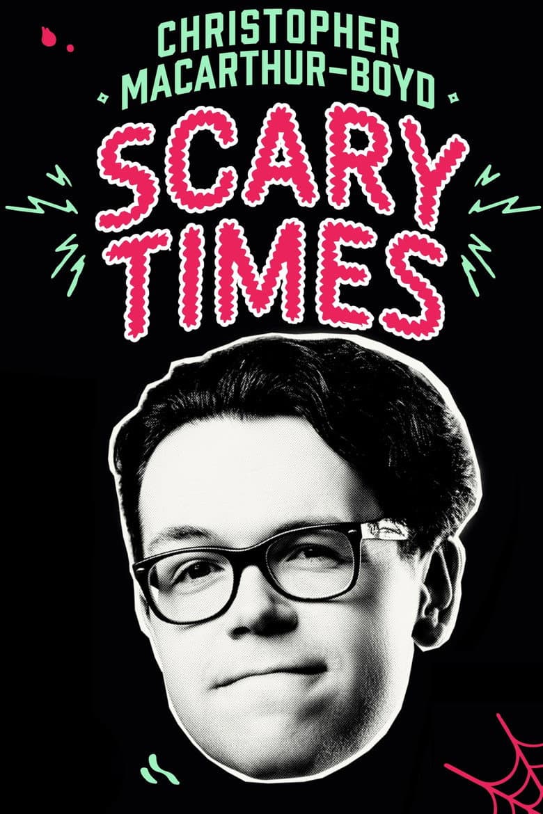 Christopher MacArthur-Boyd: Scary Times