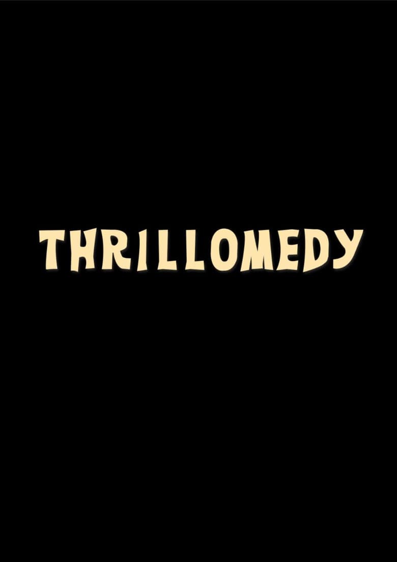 Thrillomedy
