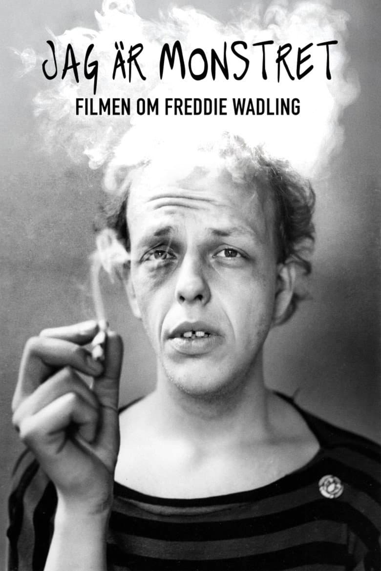 Jag är monstret - Filmen om Freddie Wadling