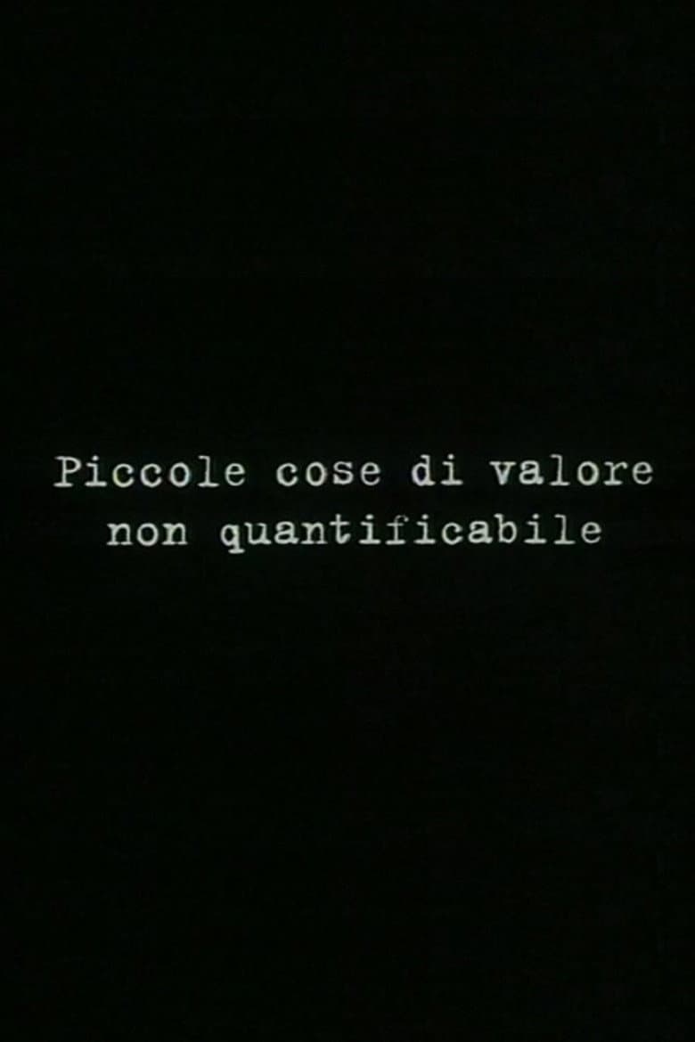 Small things of unquantifiable value