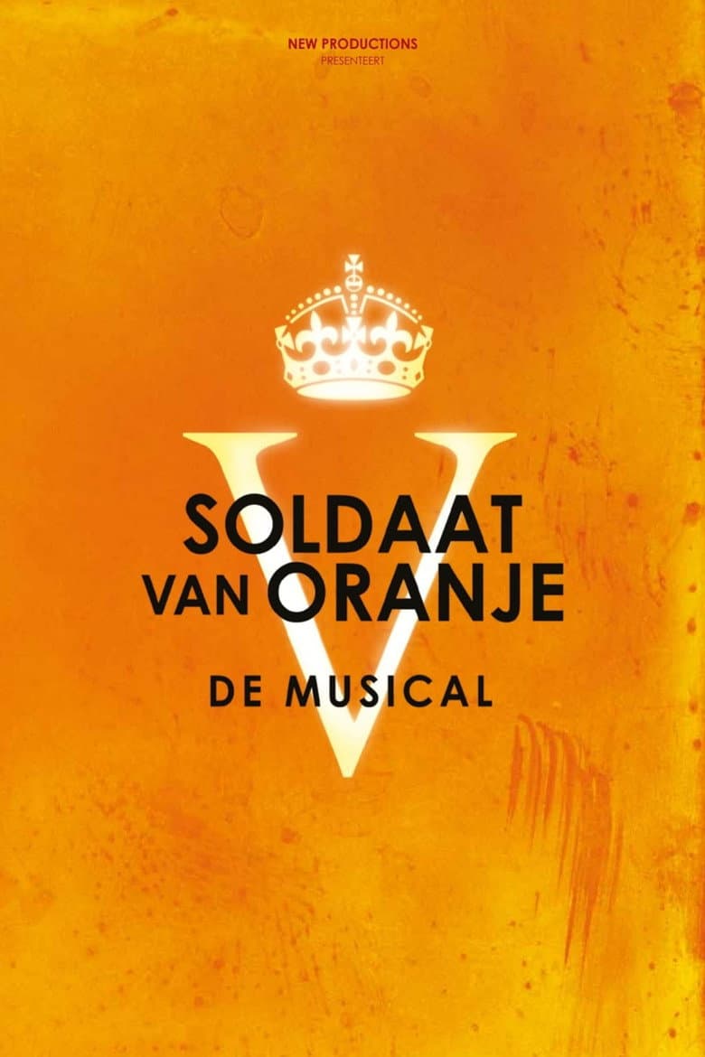 Soldier of Orange: The Musical